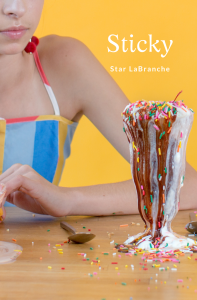 Sticky by Star LaBranche (Available on Amazon)